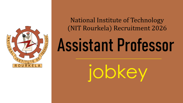 NIT Rourkela Assistant Professor Online Form 2026-jobkey